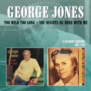 Jones ,George - 2on1 Too Wild Too Long / You ...